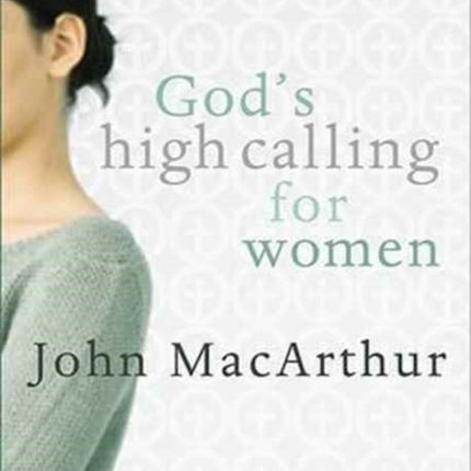 God's High Calling For Women