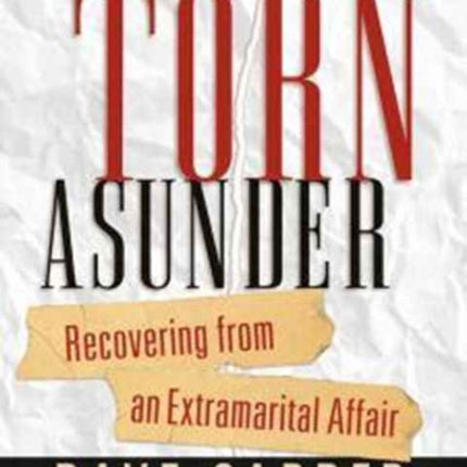 TORN ASUNDER WORKBOOK Recovering from an