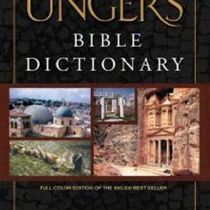 New Unger's Bible Dictionary, The