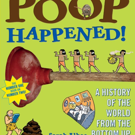 Poop Happened!: A History of the World from the Bottom Up