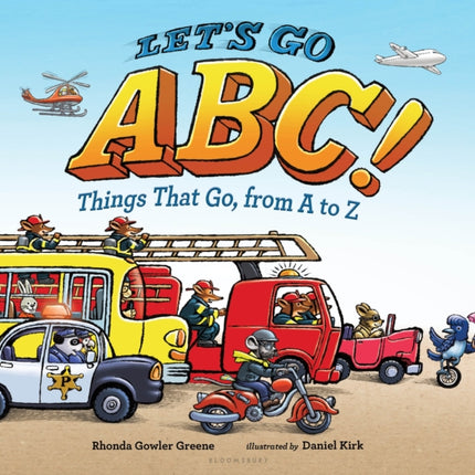 Let's Go ABC!: Things That Go, from A to Z