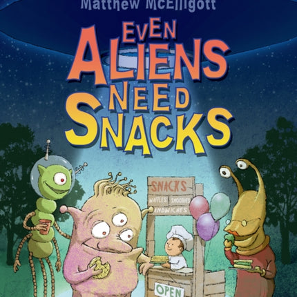 Even Aliens Need Snacks