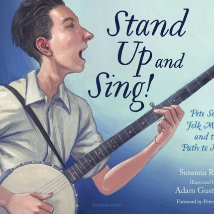 Stand Up and Sing!: Pete Seeger, Folk Music, and the Path to Justice