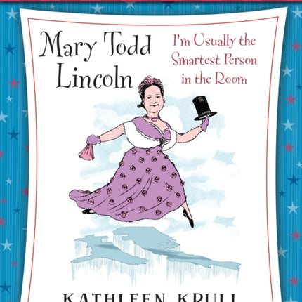 Women Who Broke the Rules: Mary Todd Lincoln