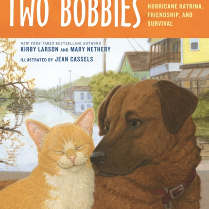 Two Bobbies: A True Story of Hurricane Katrina, Friendship, and Survival