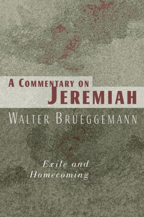 A Commentary on Jeremiah Exile and Homecoming