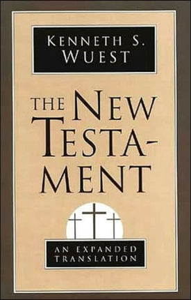 New Testament: An Expanded Translation