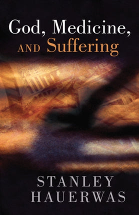 God Medicine and Suffering
