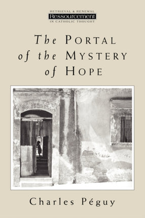 The Portal of the Mystery of Hope Ressourcement  retrieval  renewal in Catholic thought