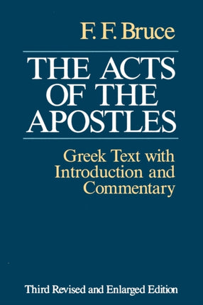The Acts of the Apostles The Greek Text with Introduction and Commentary