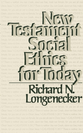New Testament Social Ethics for Today
