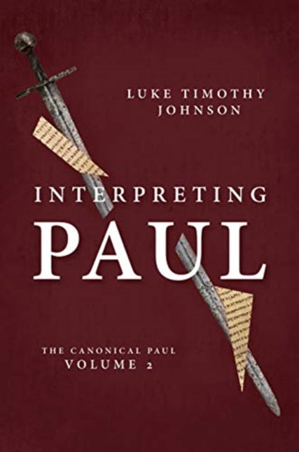 Interpreting Paul: The Canonical Paul, Volume 2