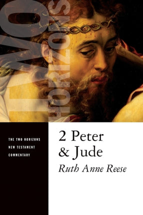 2 Peter and Jude Two Horizons New Testament Commentary