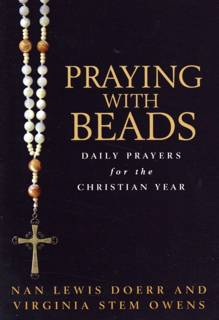 Praying with Beads: Daily Prayers for the Christian Year