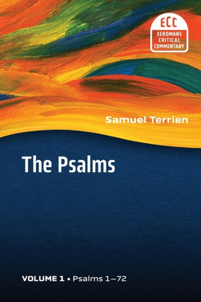 The Psalms Strophic Structure and Theological Commentary Volume 1 Eerdmans Critical Commentary