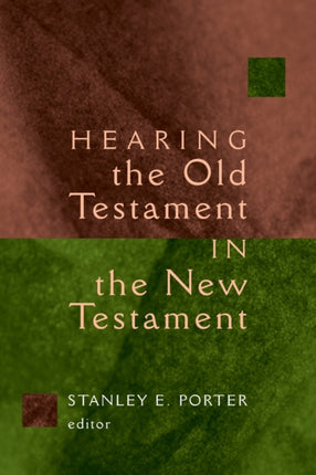 Hearing the Old Testament Through the New Testament McMaster New Testament Studies