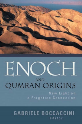 Enoch and Qumran Origins New Light on a Forgotten Connection