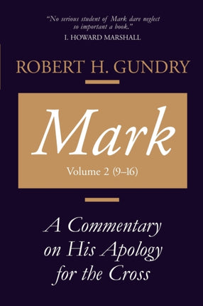 Mark A Commentary on His Apology for the Cross Chapters 9  16