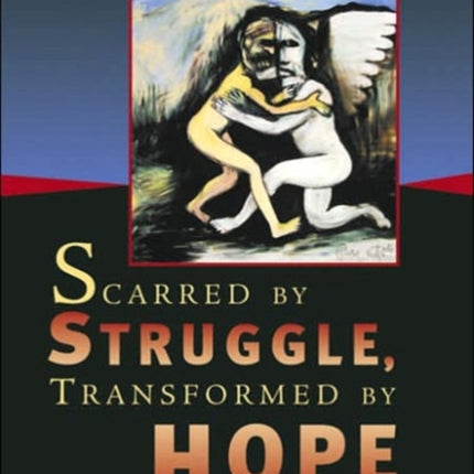 Scarred by Struggle, Transformed by Hope