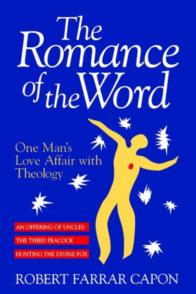 The Romance of the Word One Mans Love Affair with Theology