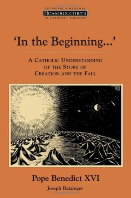 In the Beginning A Catholic Understanding of the