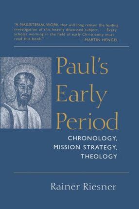 Pauls Early Period Chronology Mission Strategy Theology
