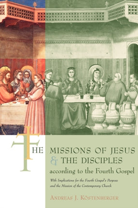 The Missions of Jesus and the Disciples According