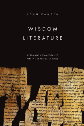 Wisdom Literature Eerdmans commentaries on the Dead Sea scrolls
