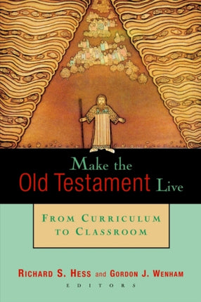 Make the Old Testament Live From Curriculum to Classroom