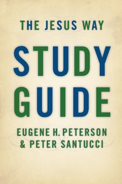 The Jesus Way Study Guide