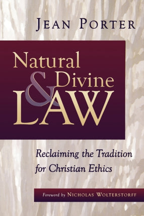 Natural and Divine Law Reclaiming the Tradition for Christian Ethics Saint Paul University Series in Ethics