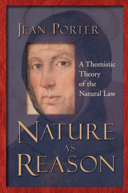 Nature as Reason A Thomistic Theory of the