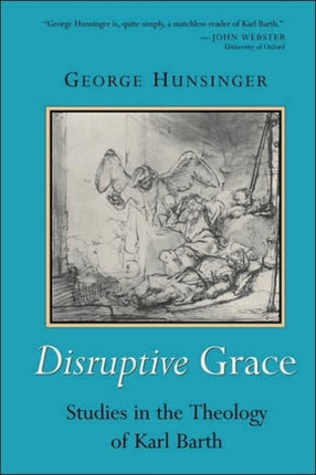 Disruptive Grace Studies in the Theology of Karl Barth