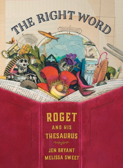 The Right Word: Roget and His Thesaurus