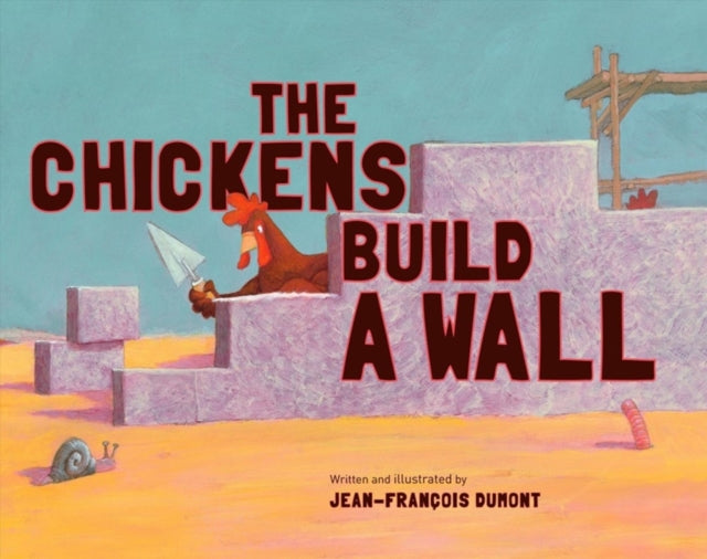 The Chickens Build a Wall