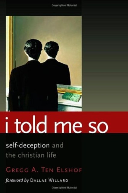 I Told Me So: Self-Deception and the Christian Life