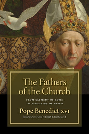 The Fathers of the Church From Clement of Rome to Augustine of Hippo Giniger Books