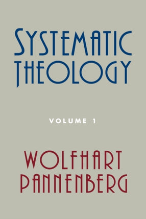 Systematic Theology Volume 1