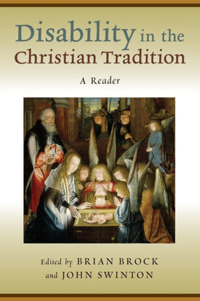 Disability in the Christian Tradition A Reader