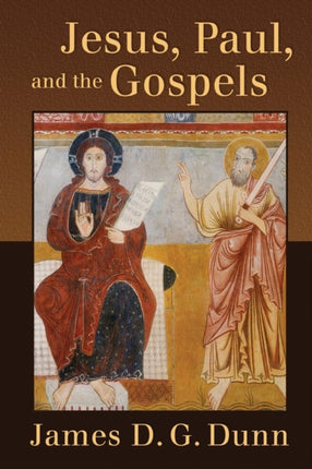 Jesus Paul and the Gospels