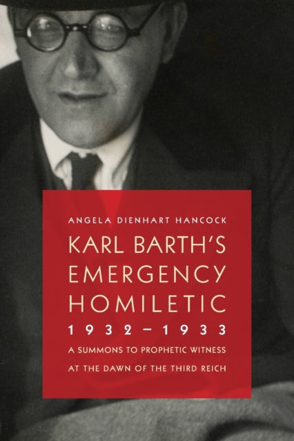 Karl Barths Emergency Homiletic 19321933