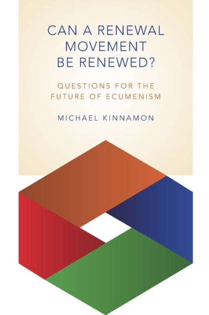 Can a Renewal Movement Be Renewed Questions for the Future of Ecumenism