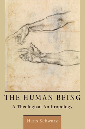 The Human Being A Theological Anthropology