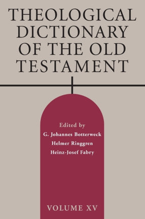 Theological Dictionary of the Old Testament Volume XV 15