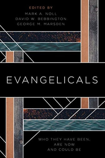 Evangelicals Who They Have Been are Now and Could be