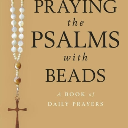Praying the Psalms with Beads