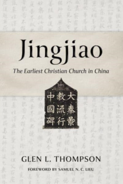 Jingjiao: The Earliest Christian Church in China