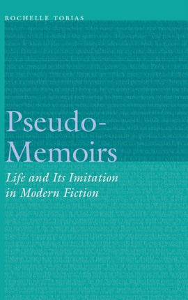 PseudoMemoirs  Life and Its Imitation in Modern