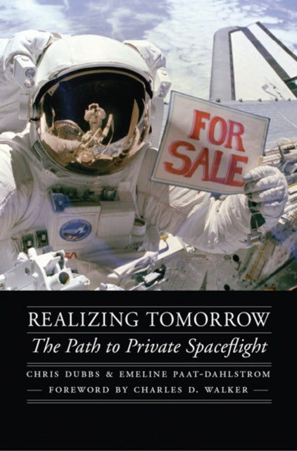 Realizing Tomorrow: The Path to Private Spaceflight