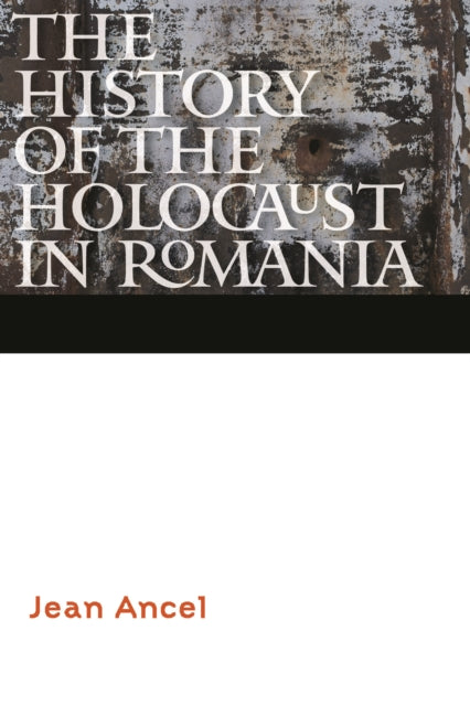 The History of the Holocaust in Romania